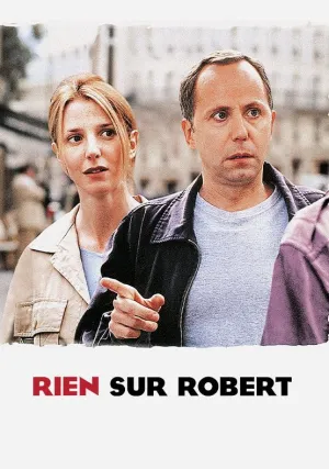 Ничего о Робере (1999)