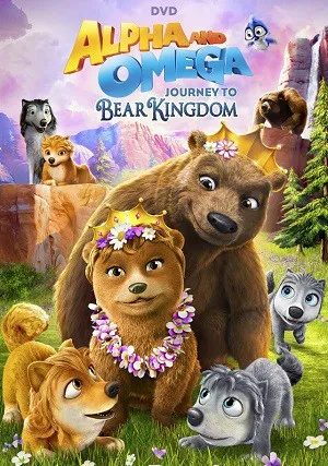 Альфа и Омега: Путешествие в медвежье королевство (2017)