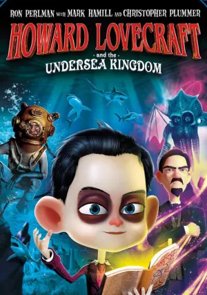Говард Лавкрафт и Подводное Королевство (2017)